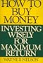 How to Buy Money: Investing Wisely for Maximum Return
