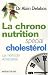 La chrono-nutrition : Special cholesterol