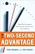 The Two-Second Advantage: How We Succeed by Anticipating the Future--Just Enough