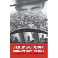 Naked Lunch @ 50: Anniversary Essays