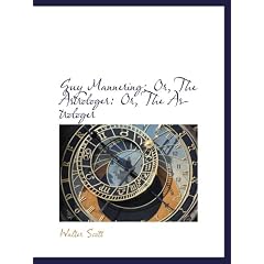 Guy Mannering; Or, The Astrologer: Or, The Astrologer (Paperback)