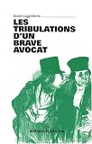 Revue Tricorne  / Les tribulations d'un brave avocat : Chronique suivie de Pensées, portraits & anecdotes