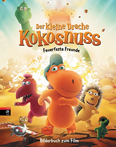Der kleine Drache Kokosnuss - Bilderbuch zum Film: Feuerfeste Freunde (Bücher zum Film 1) (German Edition)