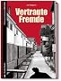 Vertraute Fremde