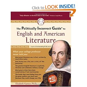 The Politically Incorrect Guide to English And American Literature - Elizabeth Kantor