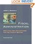 Fiscal Administration: Analysis and Applications for the Public Sector