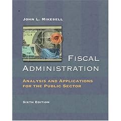 Fiscal Administration: Analysis and Applications for the Public Sector