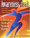 Awareness Heals: The Feldenkrais Method For Dynamic Health