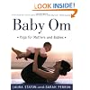 Baby Om: Yoga for Mothers and Babies