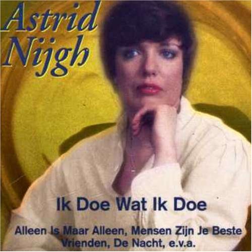 astrid nijgh - ik doe wat ik doe - Zortam Music