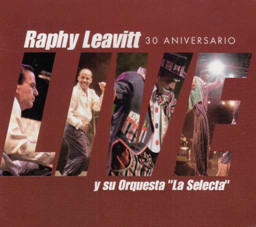 Raphy Leavitt - La Selecta - 30 Aniversario - Zortam Music