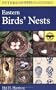 A Field Guide to Eastern Birds' Nests: United States east of the Mississippi River