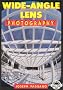 Wide-angle Lens Photography (Amherst Media's photo-imaging series)
