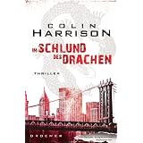 Im Schlund des Drachen: Thrillervon "Colin Harrison"