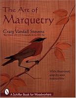 The Art of Marquetry (Schiffer Book for Woodworkers)