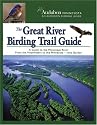 The Great River Birding Trail Guide: A Guide to Birding the Mississippi River from the Headwaters to the Minnesota-Iowa Border (Audubon Field Guide)