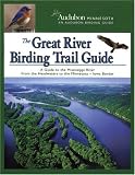 The Great River Birding Trail Guide: A Guide to Great Birding on the Mississippi River from the Headwaters Tp the Iowa Border (Audubon Field Guide)
