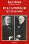 Hugo et Wagner - Deux hommes face � leur destin