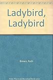 Ladybird, ladybird