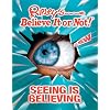 Ripley's Believe It or Not! Seeing Is Believing!