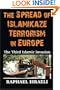 The Spread of Islamikaze Terrorism in Europe: The Third Islamic Invasion