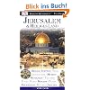 Jerusalem und das Heilige Land: Heilige St�tten, Sinai, Geschichte, Museen, Mosaiken, Tauchen, Totes Meer, Masada, Petra, Hotels, Jericho