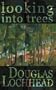 Looking into Trees