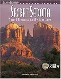 Secret Sedona: Sacred Moments in the Landscape (Special Scenic Collection)