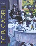 F.C.B. Cadell : the life and works of a Scottish colourist, 1883-1937