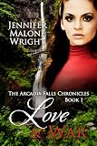 Love & War (The Arcadia Falls Chronicles)