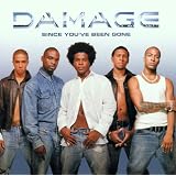 Since You've Been Goneby Damage