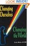 Changing Ourselves, Changing the World