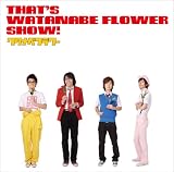 That’s WATANABE FLOWER SHOW!!/
