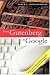 From
Gutenberg
to
Google:
Electronic
Representations
of
Literary
Texts
