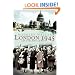 London 1945: Life in the Debris of War