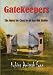 Gatekeepers - The Quest for Clues to an Age-Old Riddle