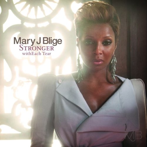 album mary j blige stronger witheach tear. Mary J Blige / Stronger with