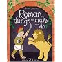 Roman Things to Make and Do (Usborne Activities)