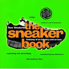 The Sneaker Book: Anatomy of an Industry and an Icon (Bazaar Books)