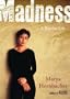Madness: A Bipolar Life