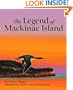 The Legend of Mackinac Island