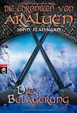 Die Chroniken von Araluen - Die Belagerung: Band 6 - John Flanagan