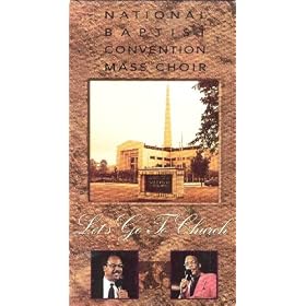 National Baptist Convention Mass Choir: Let's Go to Church [VHS]