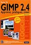 Gimp 2.4 - Apprenez, Pratiquez, Cr�ez Starter Kit