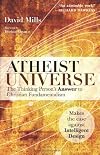 Atheist Universe: The Thinking Person's Answer to Christian Fundamentalism