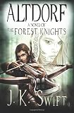 Altdorf: A novel of The Forest Knights