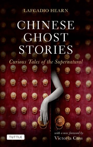 Chinese Ghost Stories: Curious Tales of the Supernatural (Tuttle Classics)