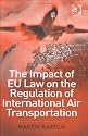 The Impact of EU Law on the Regulation of International Air Transportation