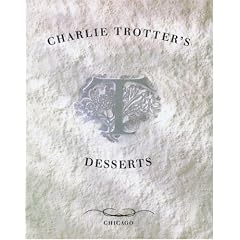 Charlie Trotter's Desserts