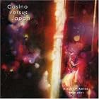 Click here to buy Hitori and Kaiso 1998-2001 by  Casino Versus Japan .